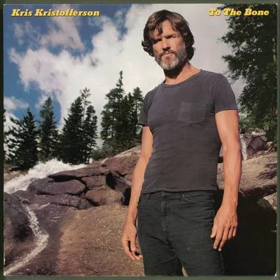 To The Bone 专辑 Kris Kristofferson/DR/Morris Albert/David Gates/Aaron Neville