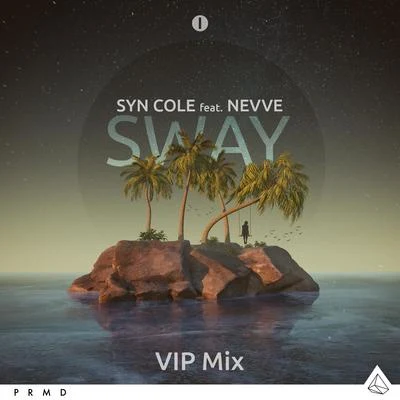 Syn Cole Sway (VIP Mixes)