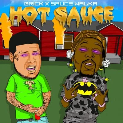 Sauce WalkaDorrough Music Hot Sauce (feat. Sauce Walka)