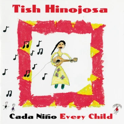 Cada Niño 专辑 Tish Hinojosa