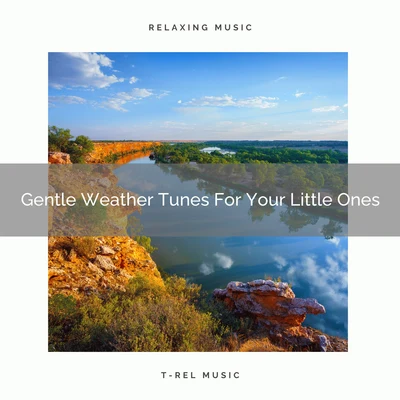 White Noise Relaxation Gentle Weather Tunes For Your Little Ones