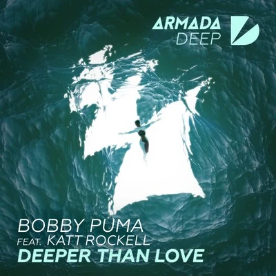 Katt RockellBOBBY PUMA Deeper Than Love