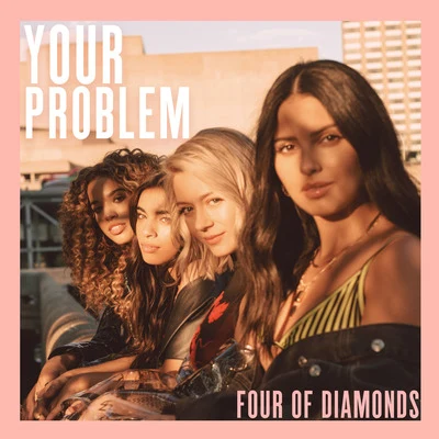 Your Problem 專輯 Four Of Diamonds