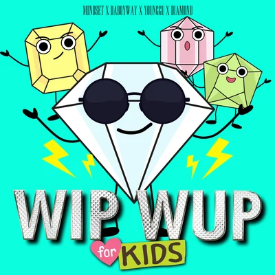 WIP WUP (For Kids) 專輯 Diamond/Freddie Foxxx/What What/Krumbsnatcha/Pete Rock