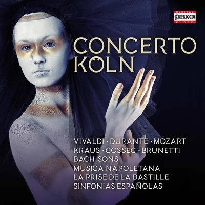 Orchestral Music - VIVALDI, A.DURANTE, F.MOZART, W.A.KRAUS, J.M.GOSSEC, F.-J.BRUNETTI, G. (Concerto Köln) (10-CD Box Set) 专辑 Anke Vondung/Gabriela Scherer/Florian Helgath/Concerto Koln/Tobias Berndt