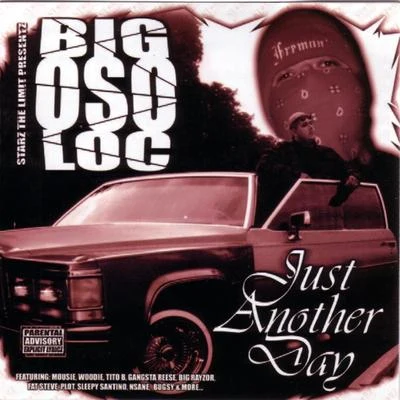 Just Another Day 专辑 Gilly Loco/Baby Loco/Young Spitz/Big Oso Loc