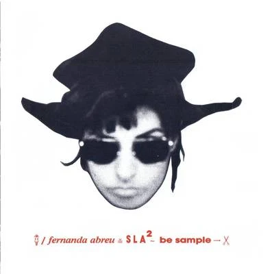 Sla 2: Be Sample 專輯 Fernanda Abreu/Bruno Be