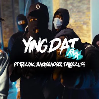 Ying Dat (Remix) 專輯 BackRoad Gee/TizzTrap/BG/Lethal Bizzle