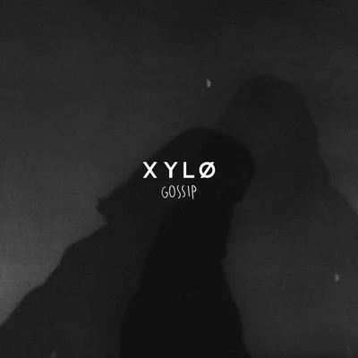 Gossip 专辑 XYLØ