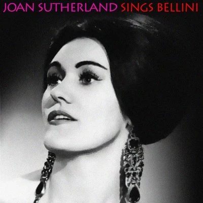 Joan Sutherland Sings Bellini 专辑 Joan Sutherland