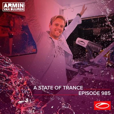 ASOT 985 - A State Of Trance Episode 985 专辑 Armin van Buuren ASOT Radio