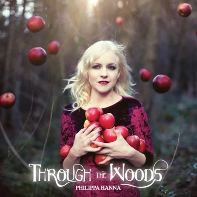 Through The Woods 專輯 Philippa Hanna