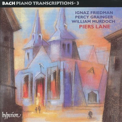 Bach Piano Transcriptions Vol.3 專輯 Piers Lane/Bbc Symphony Orchestra/Tasmin Little/Martin Roscoe/Edward Gardner