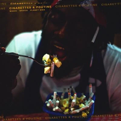 Cigarettes & Poutine 專輯 Wasiu/Fresh N Dope/PlanBe