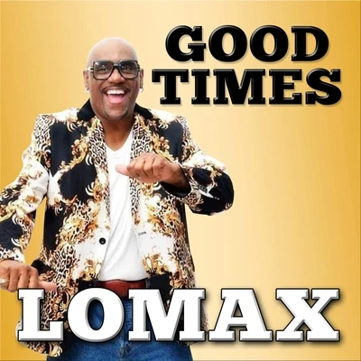 Good Times 專輯 Lomax