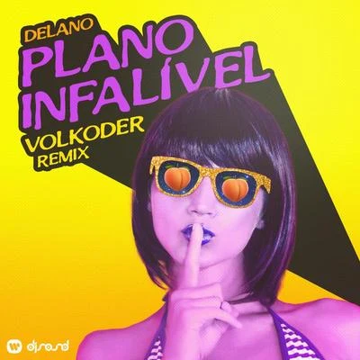 Plano infalível (Volkoder Remix) 專輯 Delano