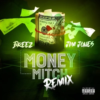 Money Mitch (Remix) [feat. Jim Jones] 專輯 Breez/Teffa