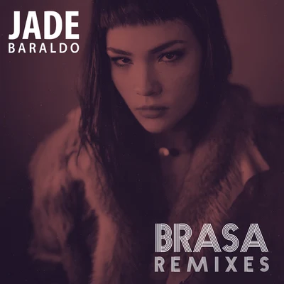 Brasa (Remixes) 專輯 Devochka/Jade Baraldo