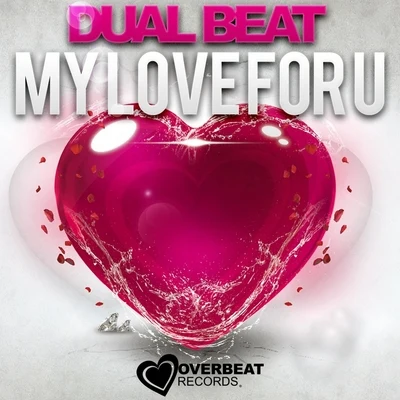 My Love for U 專輯 Von der Lohe/Dual Beat/darkDark/Maria Mathea/HEYZ