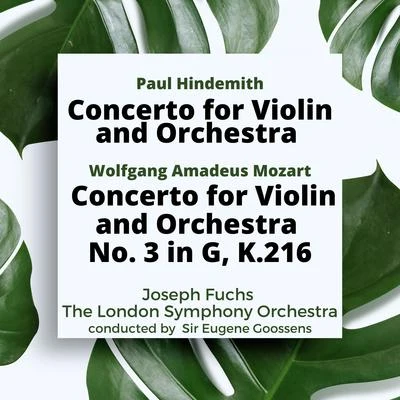 Hindemith: Concerto for Violin and OrchestraMozart: Concerto for Violin and Orchestra No. 3 in G, K.216 专辑 Joseph Fuchs