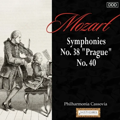 Mozart: Symphonies Nos. 38, "Prague" and 40 专辑 Peter Schmidl/Uppsala Chamber Orchestra/Johannes Wildner/Vienna Mozart Academy/Teodora Miteva