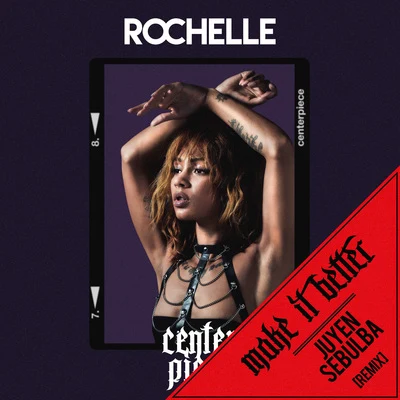 Make It Better (Juyen Sebulba Remix) 專輯 Rochelle/Middle Class Richkids