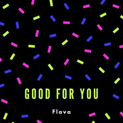 Good for You 专辑 Flava/Stevenson/FreeG