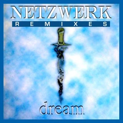 Dream Remixes 專輯 Netzwerk