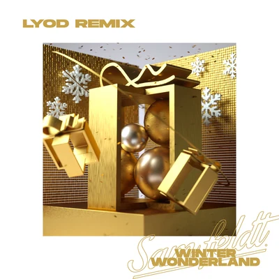 Sam FeldtP Winter Wonderland (LYOD Remix)