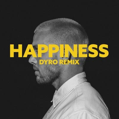 happiness (Dyro Remix) 專輯 Dyro