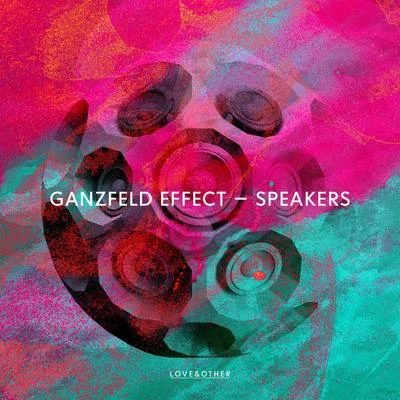 Speakers 专辑 Ganzfeld Effect