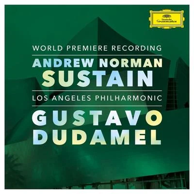 Gustavo DudamelLos Angeles Philharmonic Norman: Sustain