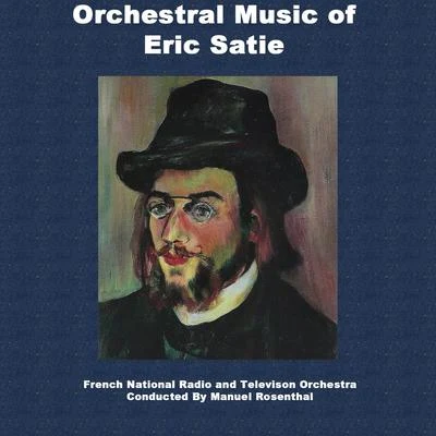 Orchestral Music Of Eric Satie 專輯 Paris Philharmonic Orchestra/Manuel Rosenthal/Robert Veyron-Lacroix/Marcel Mule/Jean-Pierre Rampal