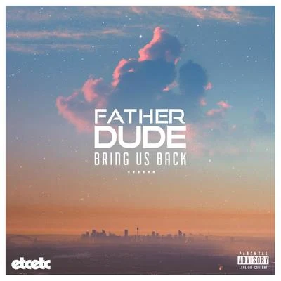 Bring Us Back 專輯 Father Dude/Benny Benassi/David Zowie