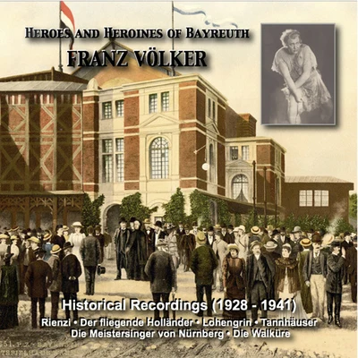 HEROES AND OF BAYREUTH - Franz Volker (1928-1941) 专辑 Franz Volker