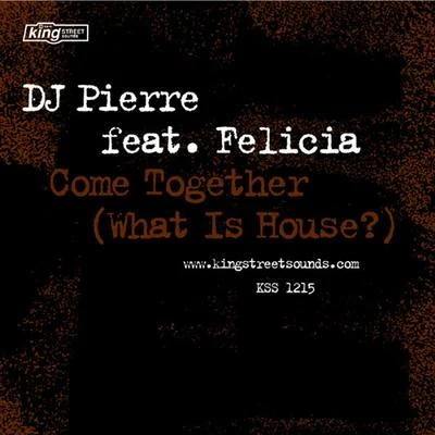 Come Together (What Is House?) 專輯 Marascia/DJ Pierre/Phobia/Actor One/The Model