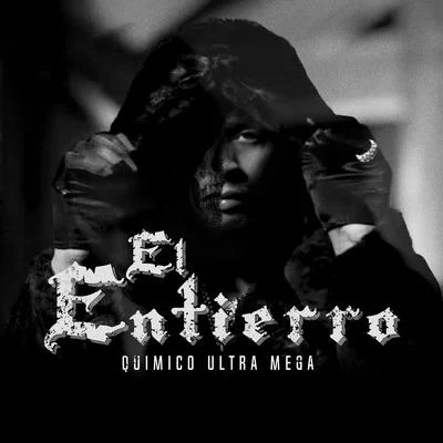 El Entierro 專輯 Quimico Ultra Mega