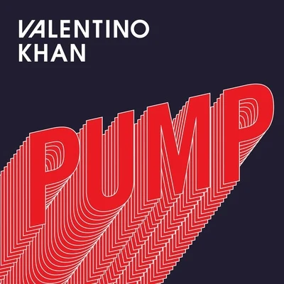 Pump 專輯 Valentino Khan