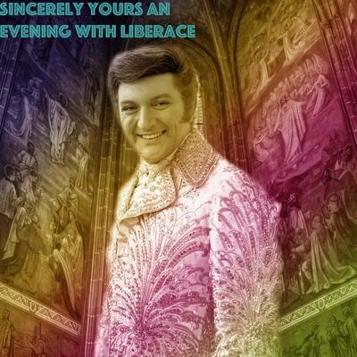 Sincerely Yours An Evening With Liberace 專輯 Liberace