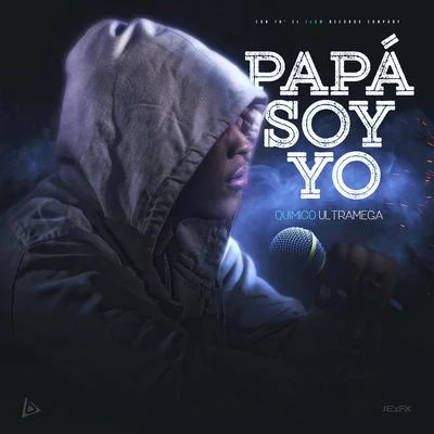 Papá Soy Yo 專輯 Quimico Ultramega/Kd One