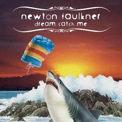 Dream Catch Me 专辑 Newton Faulkner