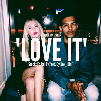 StockzLute Betcha B!tc# Love It (feat. Rai P)