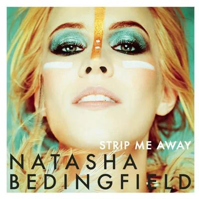 Strip Me Away 專輯 Natasha Bedingfield