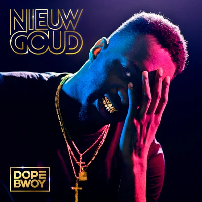 Nieuw Goud 專輯 Dopebwoy