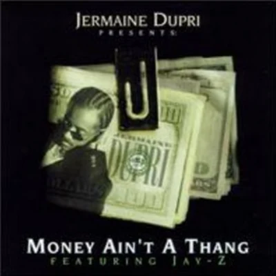 Money Ain&#x27;t A Thang 专辑 Jermaine Dupri