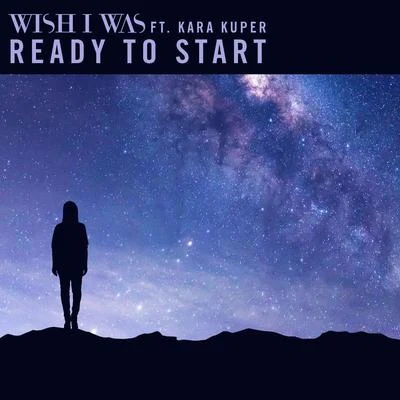 Ready To Start 專輯 Wish I Was