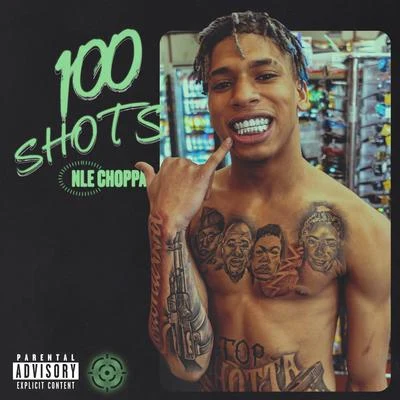 100 Shots 专辑 NLE Choppa