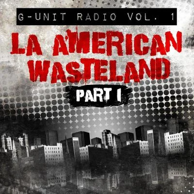 G-Unit Radio, Vol. 1: La American Wasteland, Pt. 1 专辑 Notorious B.I.G