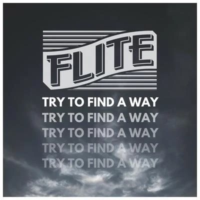 Try to Find a Way 專輯 Flite