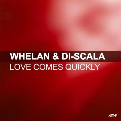 Love Comes Quickly 專輯 Whelan & Di Scala